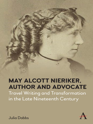 cover image of May Alcott Nieriker, Author and Advocate